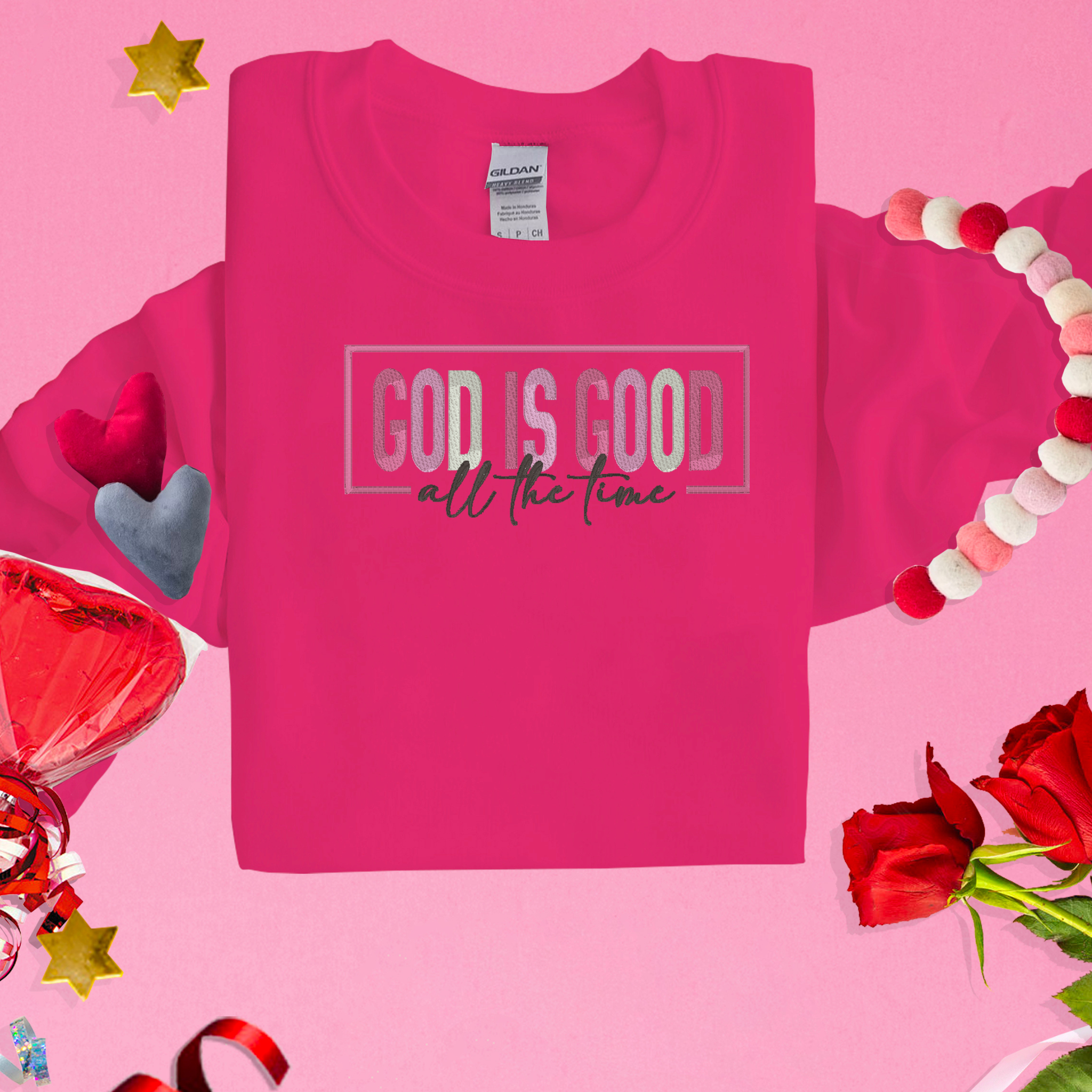God is Good - All the Time Sweatshirt - Embroidery