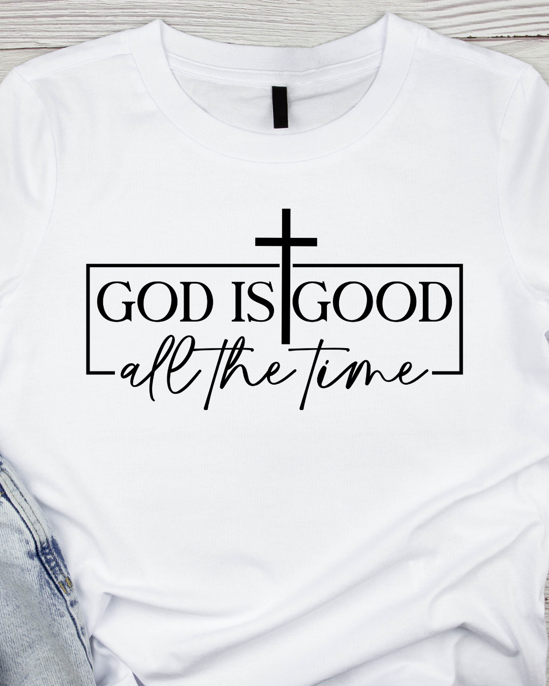 GOD is Good T-Shirt