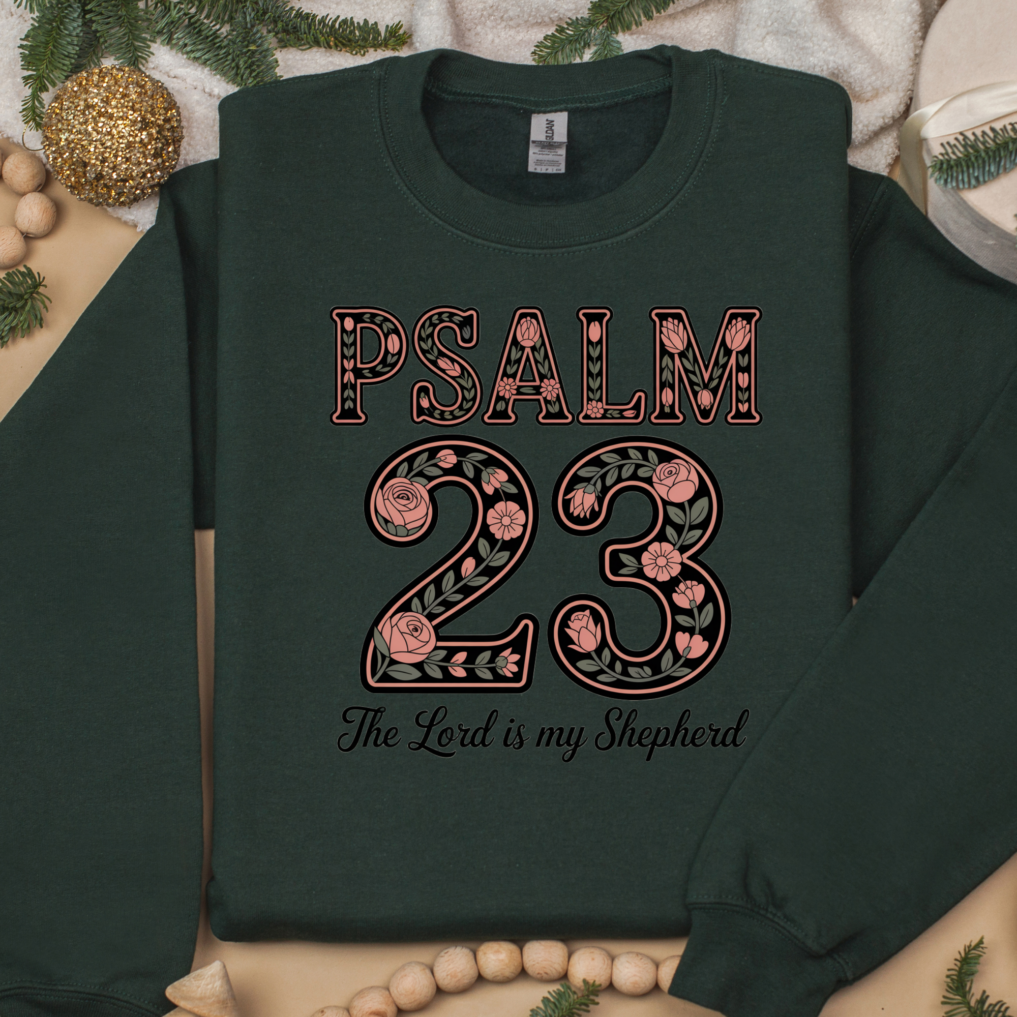 PSALM 23 Sweatshirts