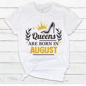 August Birthday Queen T-Shirt