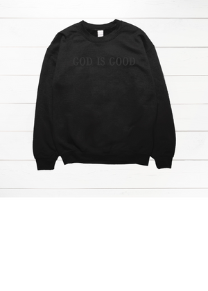 God is Good Sweatshirt - Embroidery