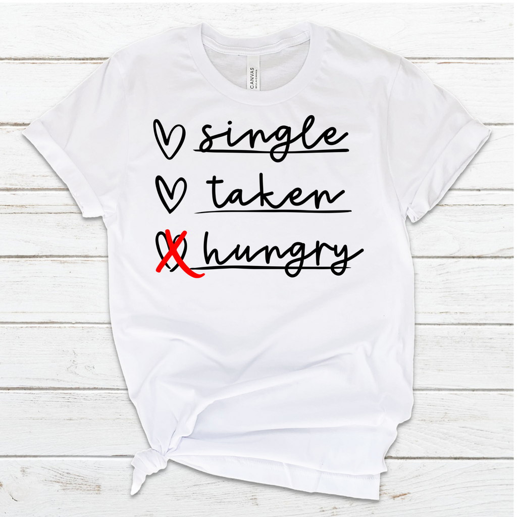 Single, Taken, Hungry